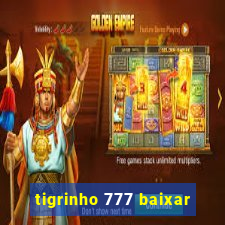 tigrinho 777 baixar